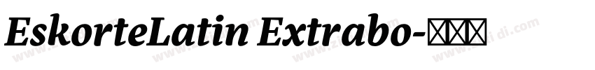 EskorteLatin Extrabo字体转换